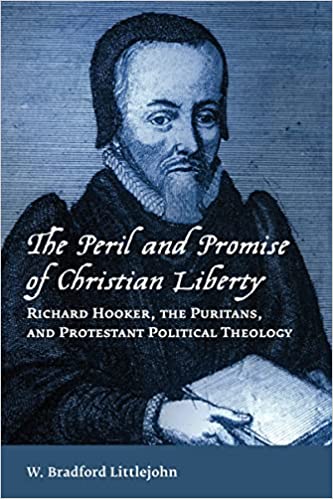 Peril and Promise of Christian Liberty (Littlejohn - paperback)
