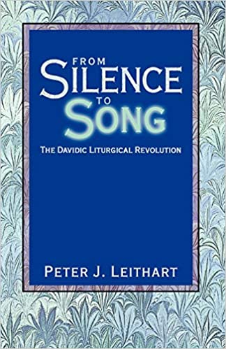 From Silence to Song (Leithart - paperback)