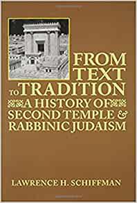 From Text to Tradition: A History of Second Temple...