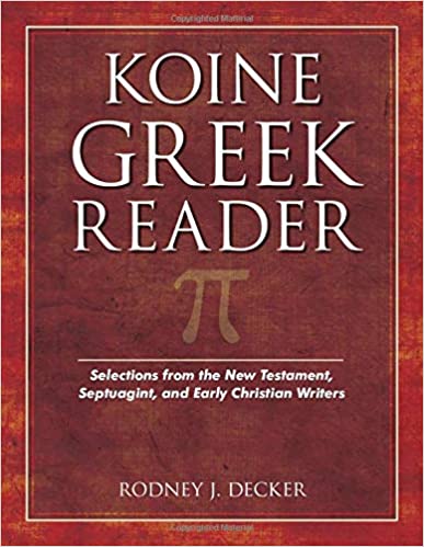 Koine Greek Reader (Decker - paperback)