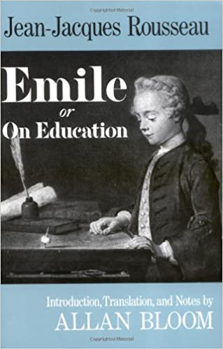 Emile: or, On Education (Rousseau - Bloom transl.)