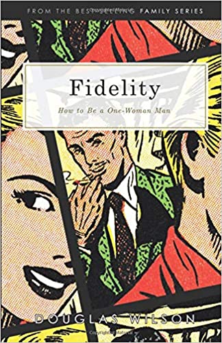 Fidelity: How to Be a One-Woman Man