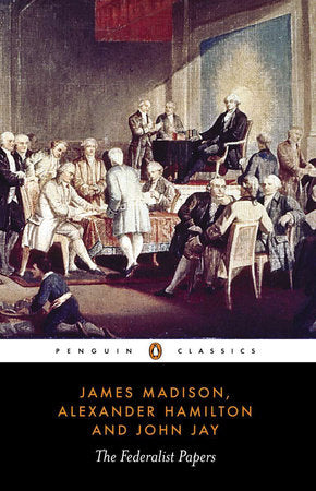Federalist Papers (Hamilton - Penguin ed.)