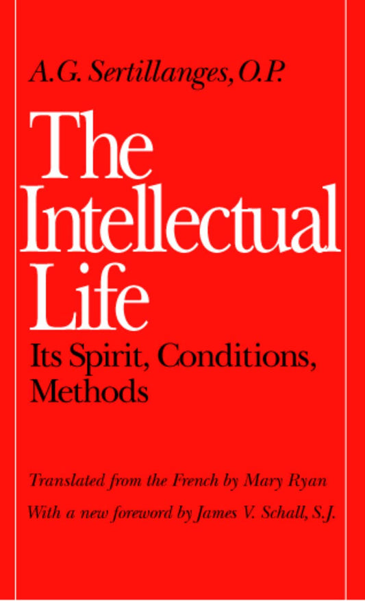 Intellectual Life (Sertillanges - paperback)