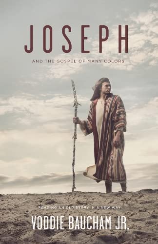 Joseph and the Gospel of Many Colors (Baucham)