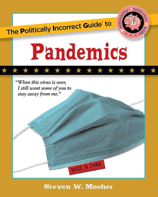 Politically Incorrect Guide to Pandemics