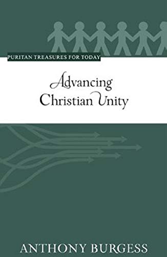 Advancing Christian Unity (Burgess - paperback)