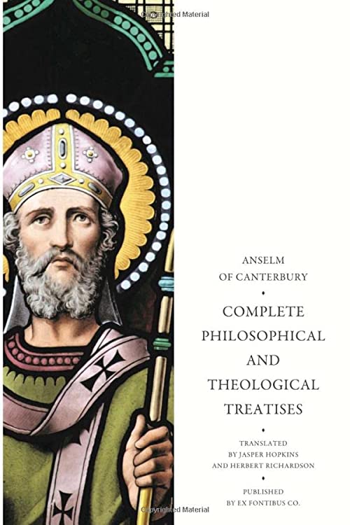 Anselm: Complete Philosophical and Theological Treatises