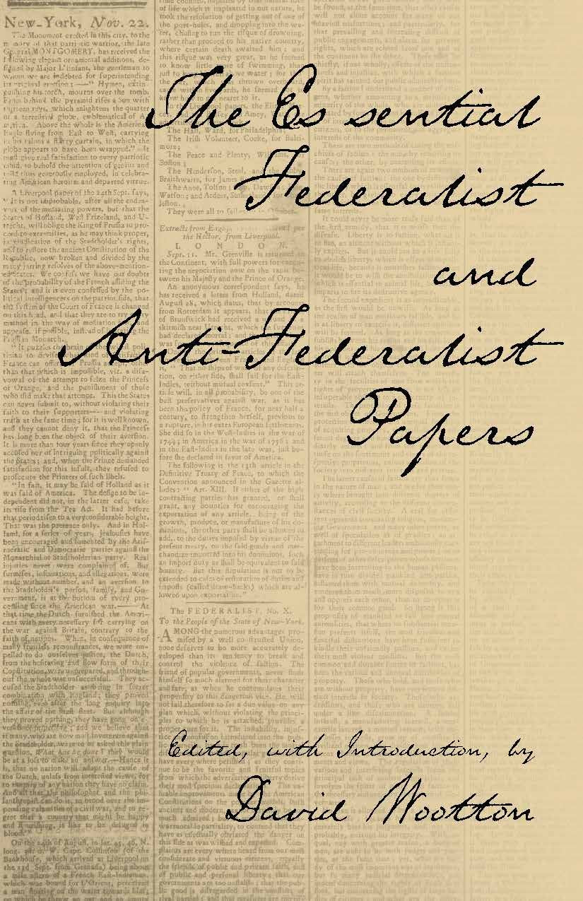 Essential Federalist & Anti-Federalist Papers