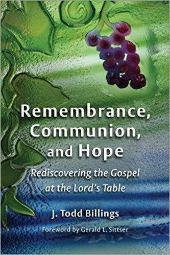 Remembrance Communion and Hope (Billings - pbk)