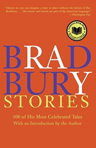 Bradbury Stories: 100 of His Most Celebrated Tales (paperback)