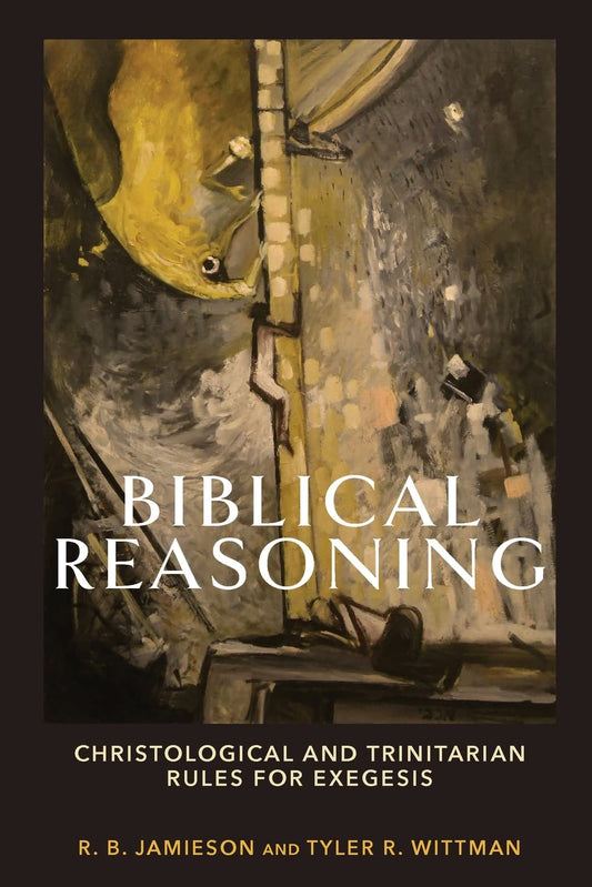 Biblical Reasoning (Jamieson - paperback)