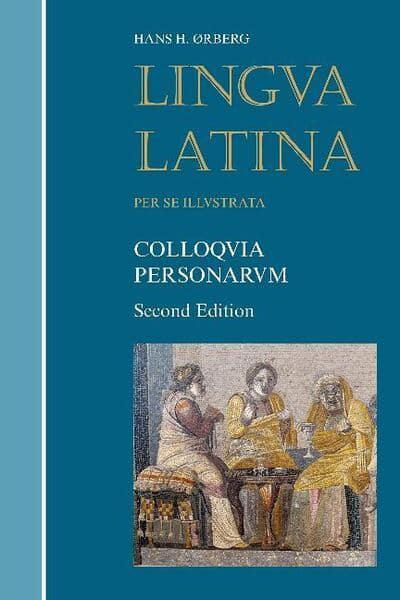 Lingua Latina: Colloquia Personarum (Orberg - 2nd ed.)