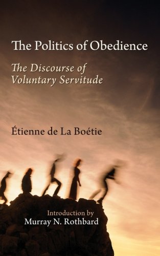 Politics of Obedience (La Boetie)