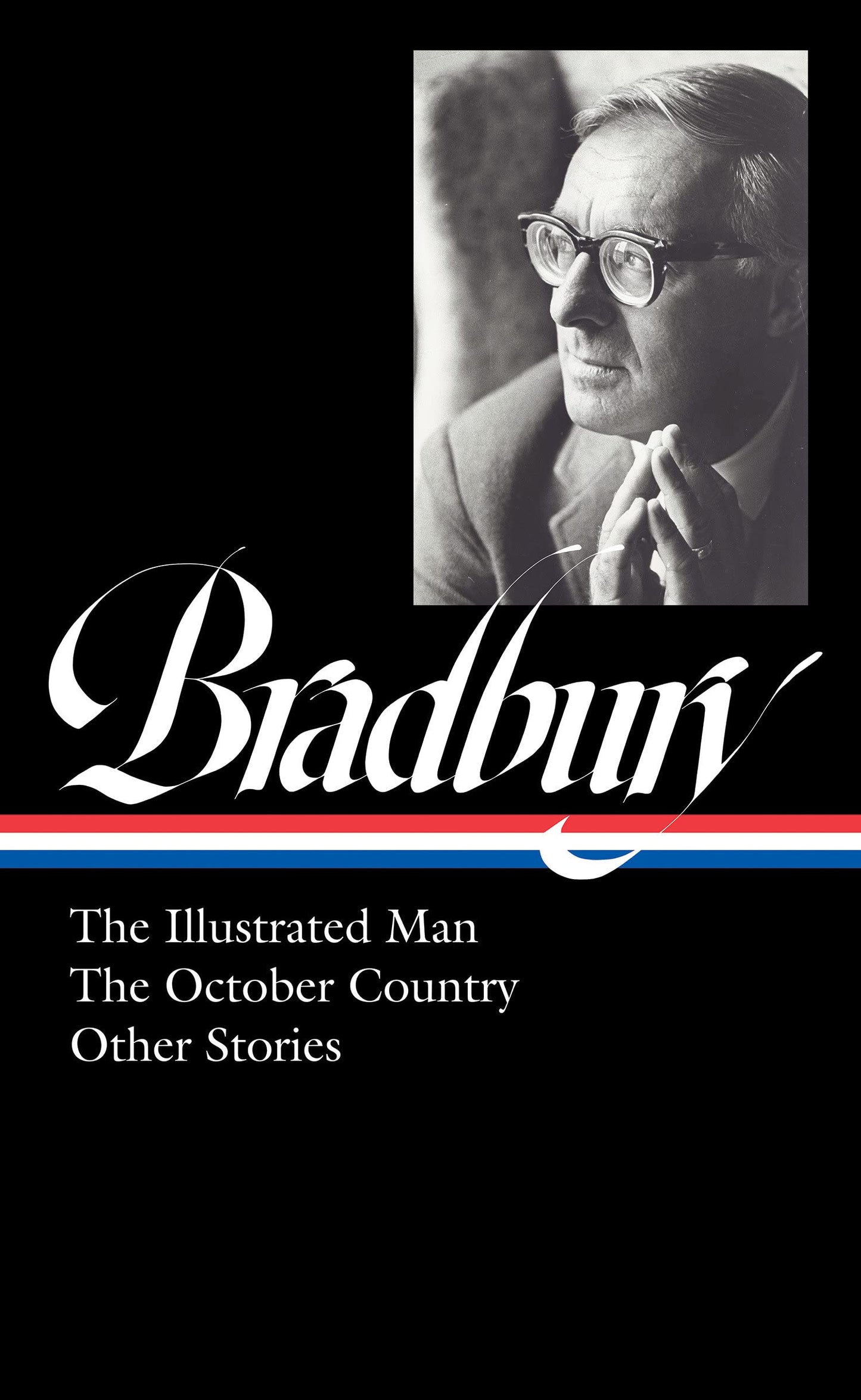 Ray Bradbury, Library of America hardcover: Illustrated Man, October Country & Other Stories (LOA #360)