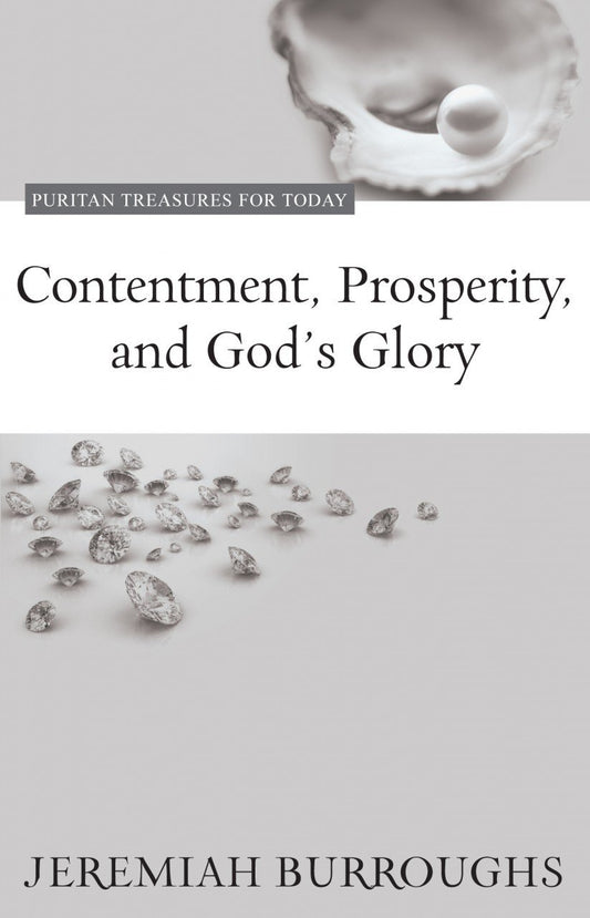 Contentment Prosperity and God's Glory (Burroughs)