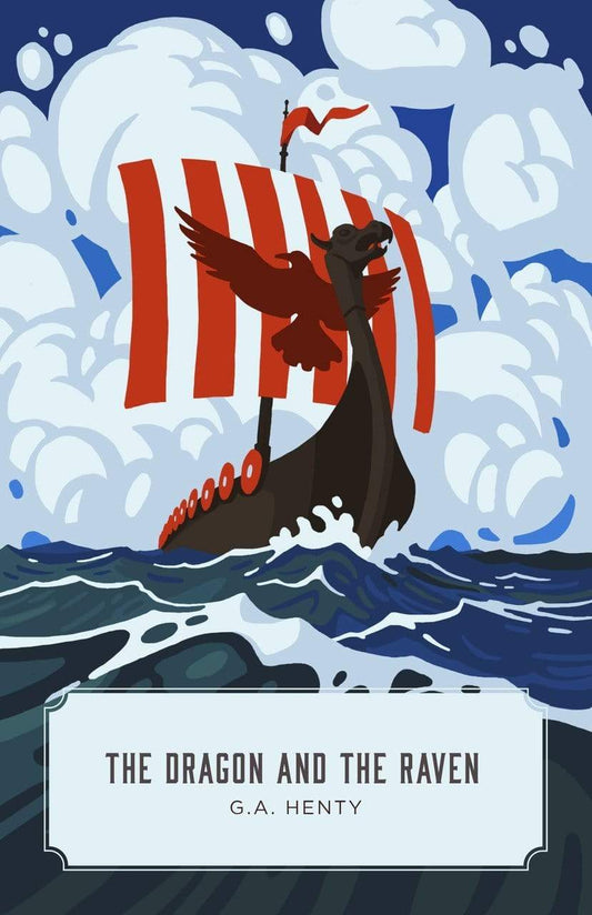 Dragon and the Raven (Henty - Canon ed.)