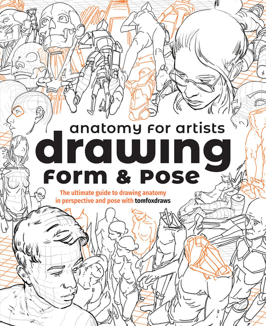 Anatomy for Artists: Drawing Form & Pose (Fox)