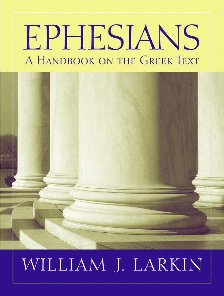 USED Ephesians: A Handbook on the Greek Text (Larkin)
