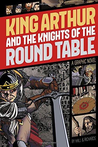 King Arthur and the Knights of the Round Table (Hall - graphic ed.)