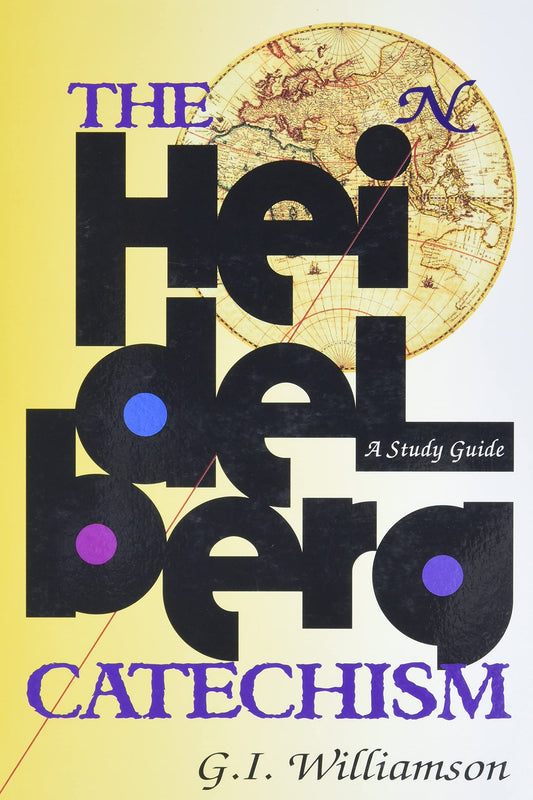 Heidelberg Catechism: A Study Guide