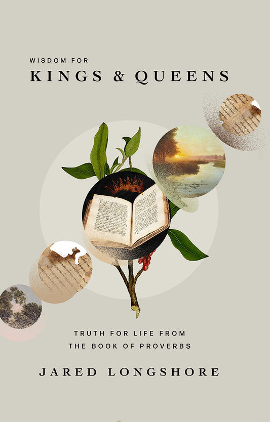 Wisdom for Kings & Queens (Longshore)