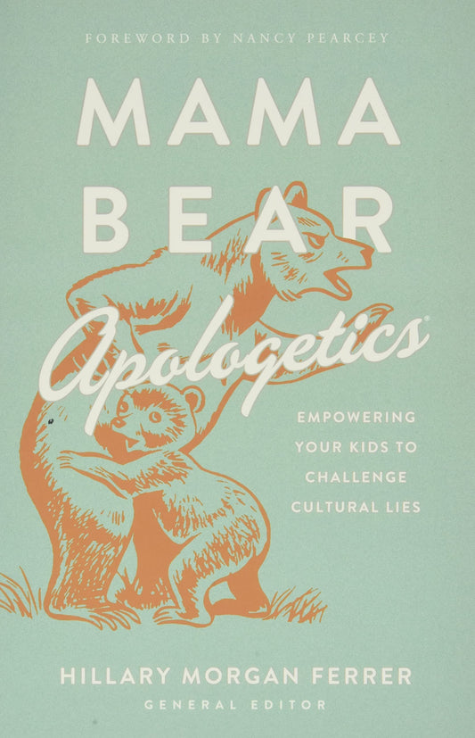 Mama Bear Apologetics (Ferrer - paperback)