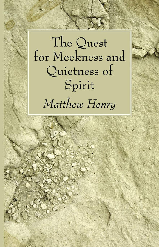 Quest for Meekness and Quietness of Spirit