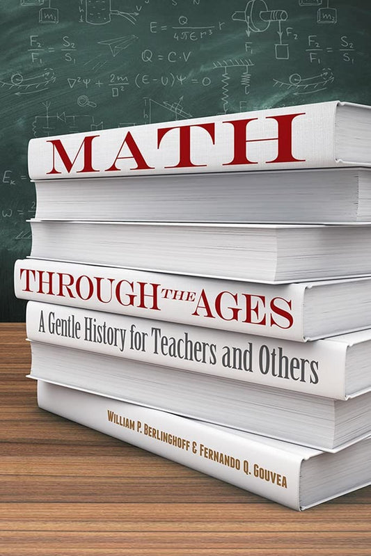 Math Through the Ages (Berlinghoff - 2nd ed. PB)