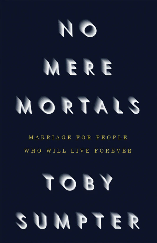 BACKORDERED No Mere Mortals (Sumpter - pbk)