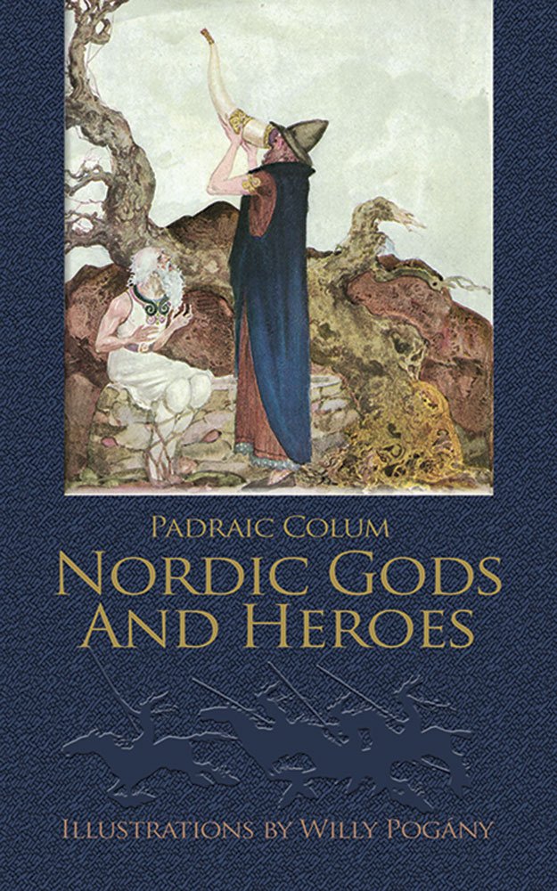 Nordic Gods and Heroes (Colum - Dover ed.)