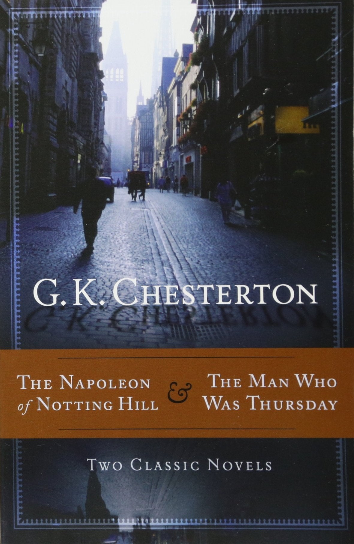 Napoleon of Notting Hill & The Man Who Was Thursday (Chesterton)