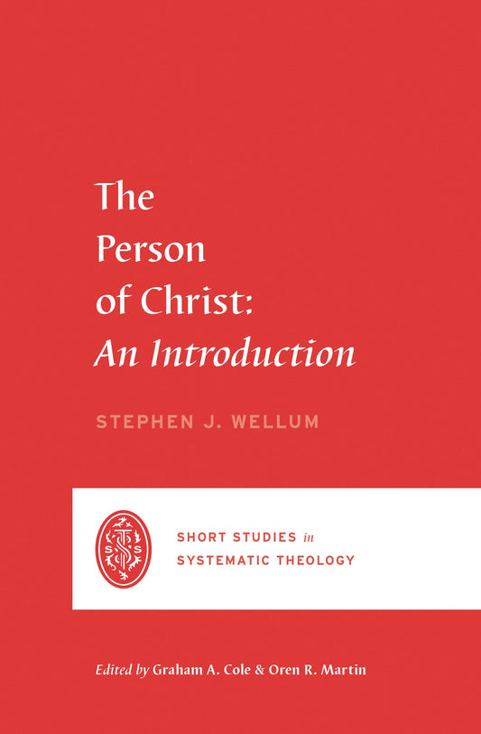 Person of Christ (Wellum - paperback)