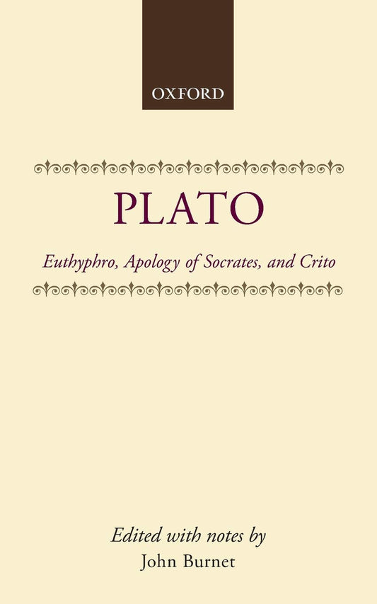 Euthyphro, Apology of Socrates, and Crito (Greek Ed.)