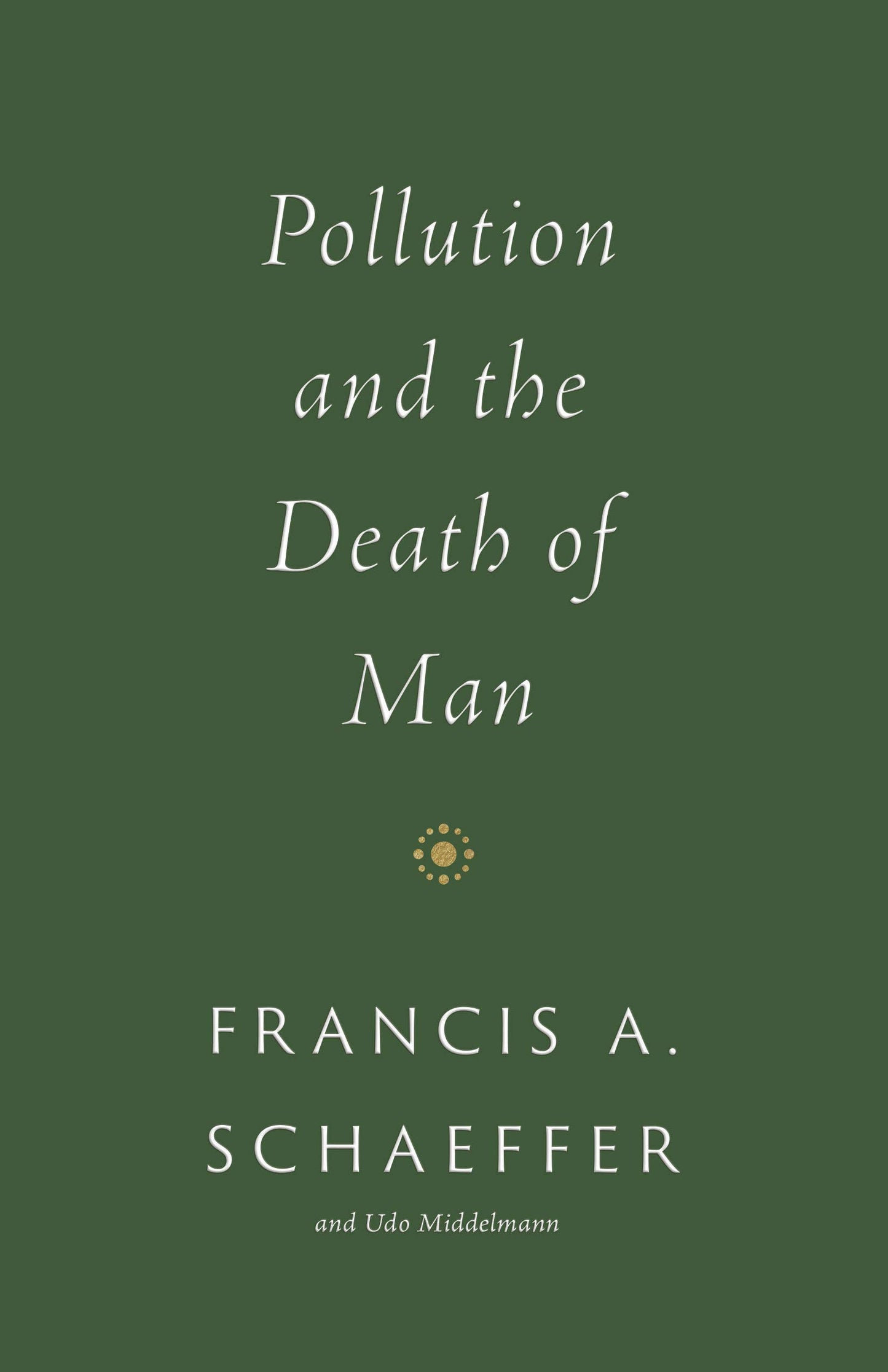 Pollution and the Death of Man (Schaeffer)