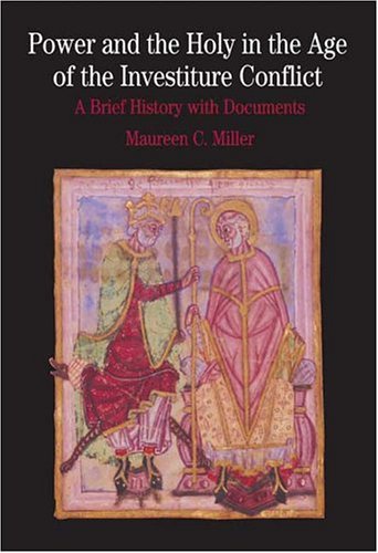 Power and the Holy in the Age of the Investiture Conflict (Miller - paperback)