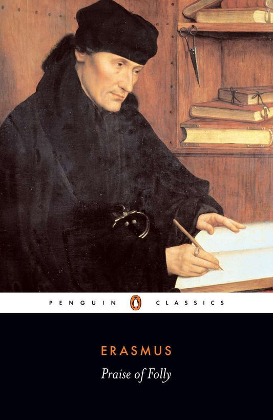 In Praise of Folly (Erasmus - paperback)