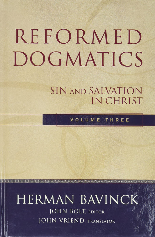 Reformed Dogmatics: Vol. 3 (Bavinck - HC)