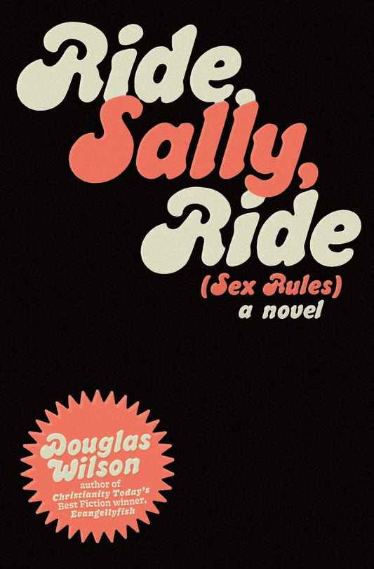 Ride Sally Ride (Sex Rules): A Novel