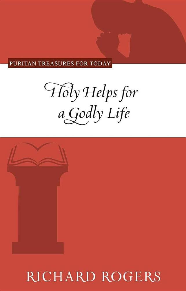 Holy Helps for a Godly Life (Rogers)