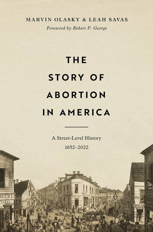Story of Abortion in America (Olasky)