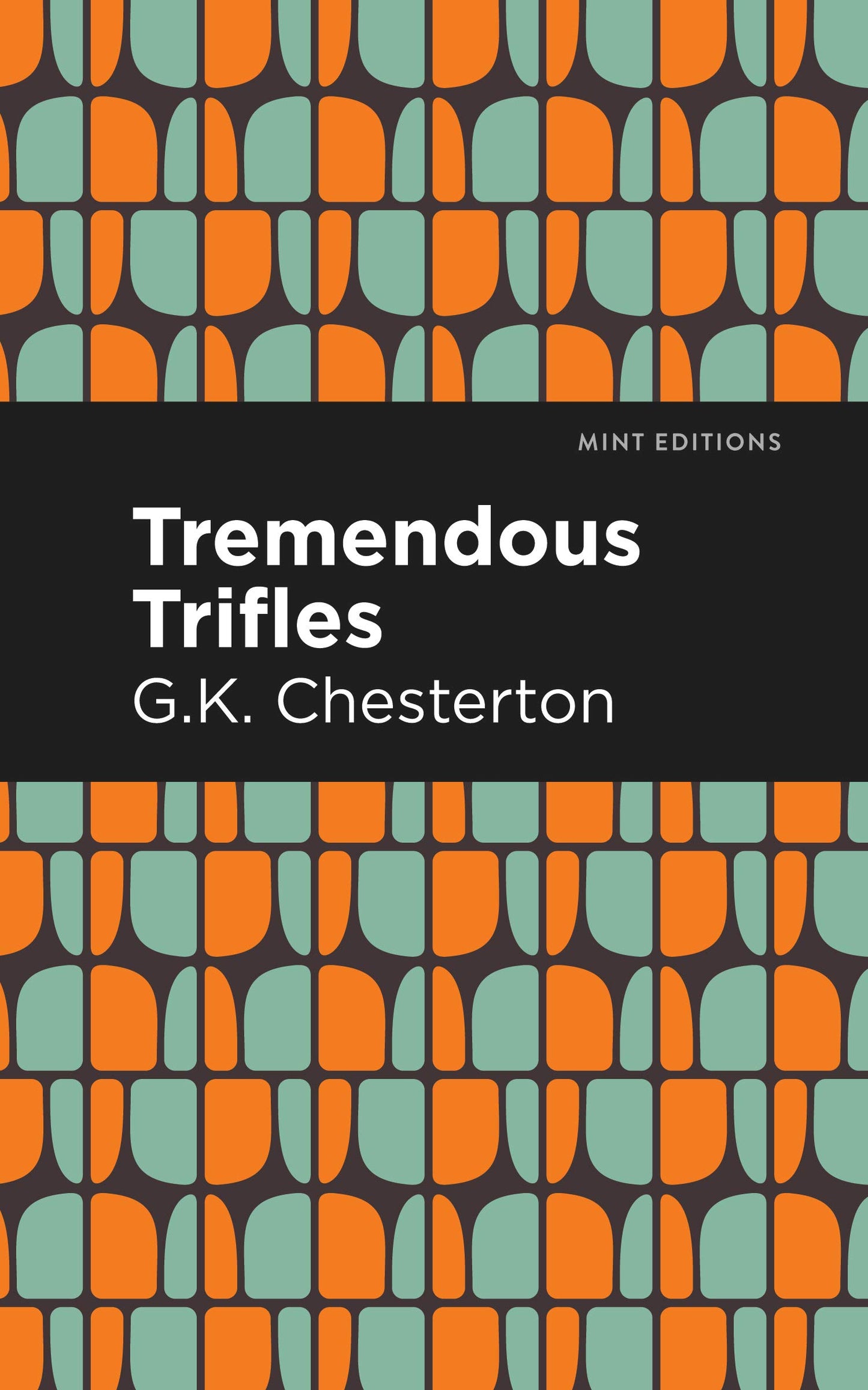 Tremendous Trifles (Chesterton - Mint ed. pb)