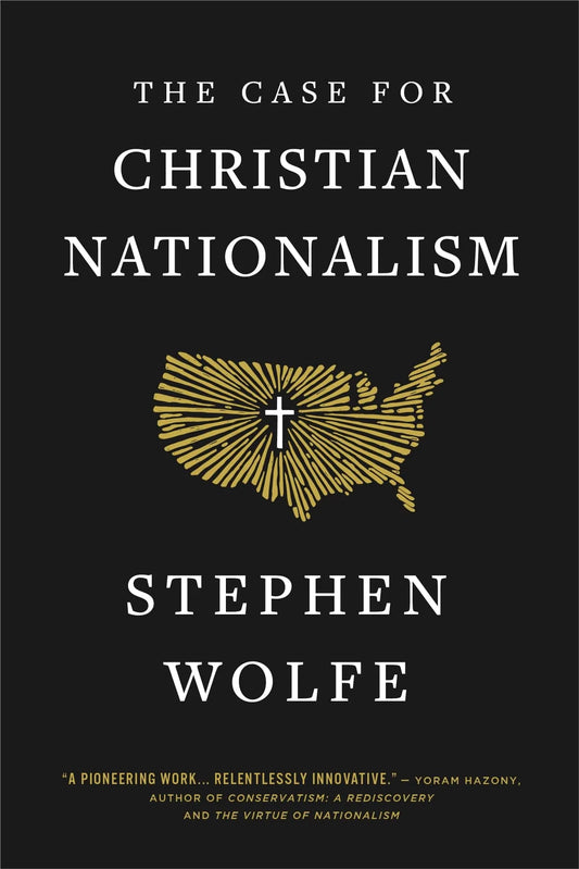 Case for Christian Nationalism (Wolfe)